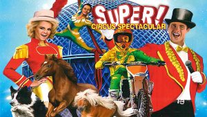 Super Circus Spectacular! @ The Aud | Kitchener | Ontario | Canada